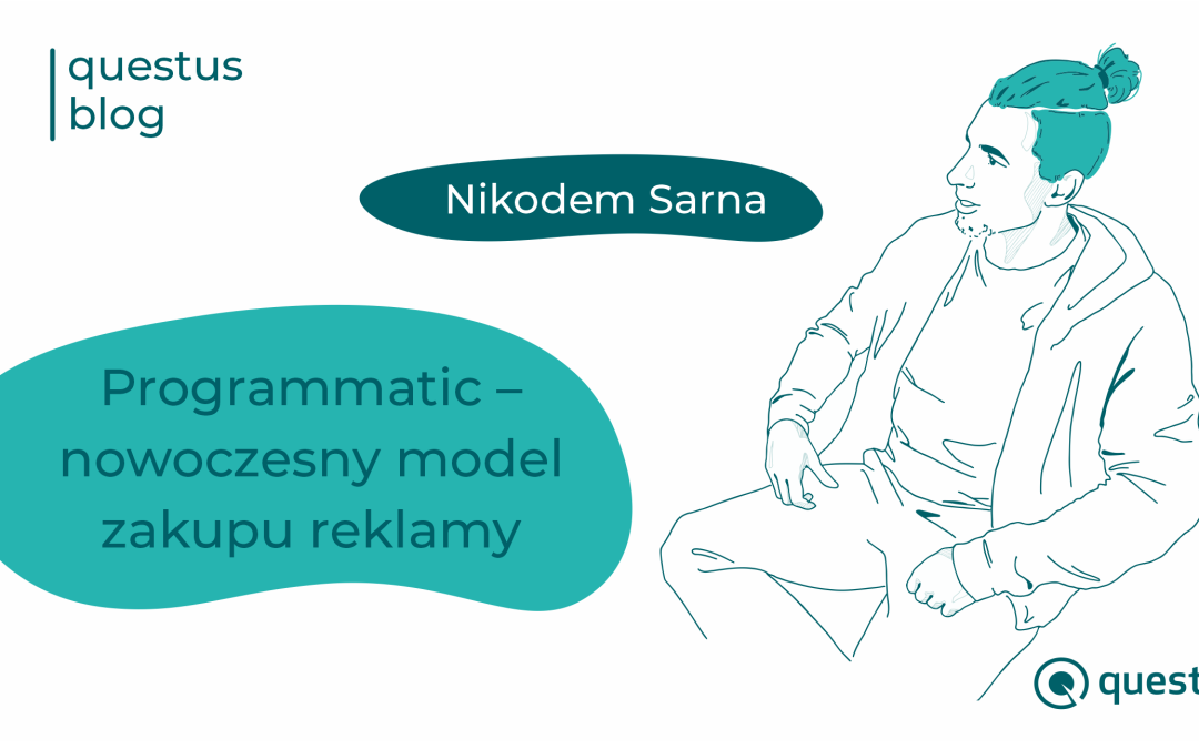 Programmatic – nowoczesny model zakupu reklamy