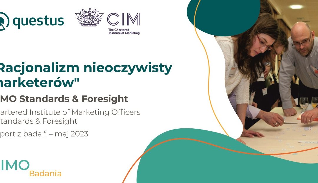 Racjonalizm nieoczywisty marketerów – badania CIMO (Maj 2023)