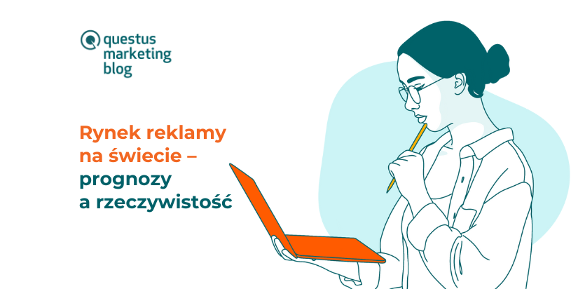 Rynek reklamy na świecie – prognozy a rzeczywistość